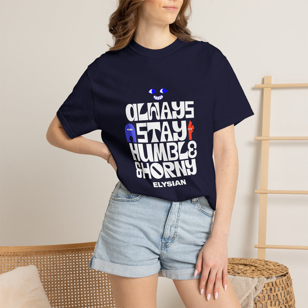 Graphic T-Shirt — "Always Stay Humble & Horny" Retro Typography Tee