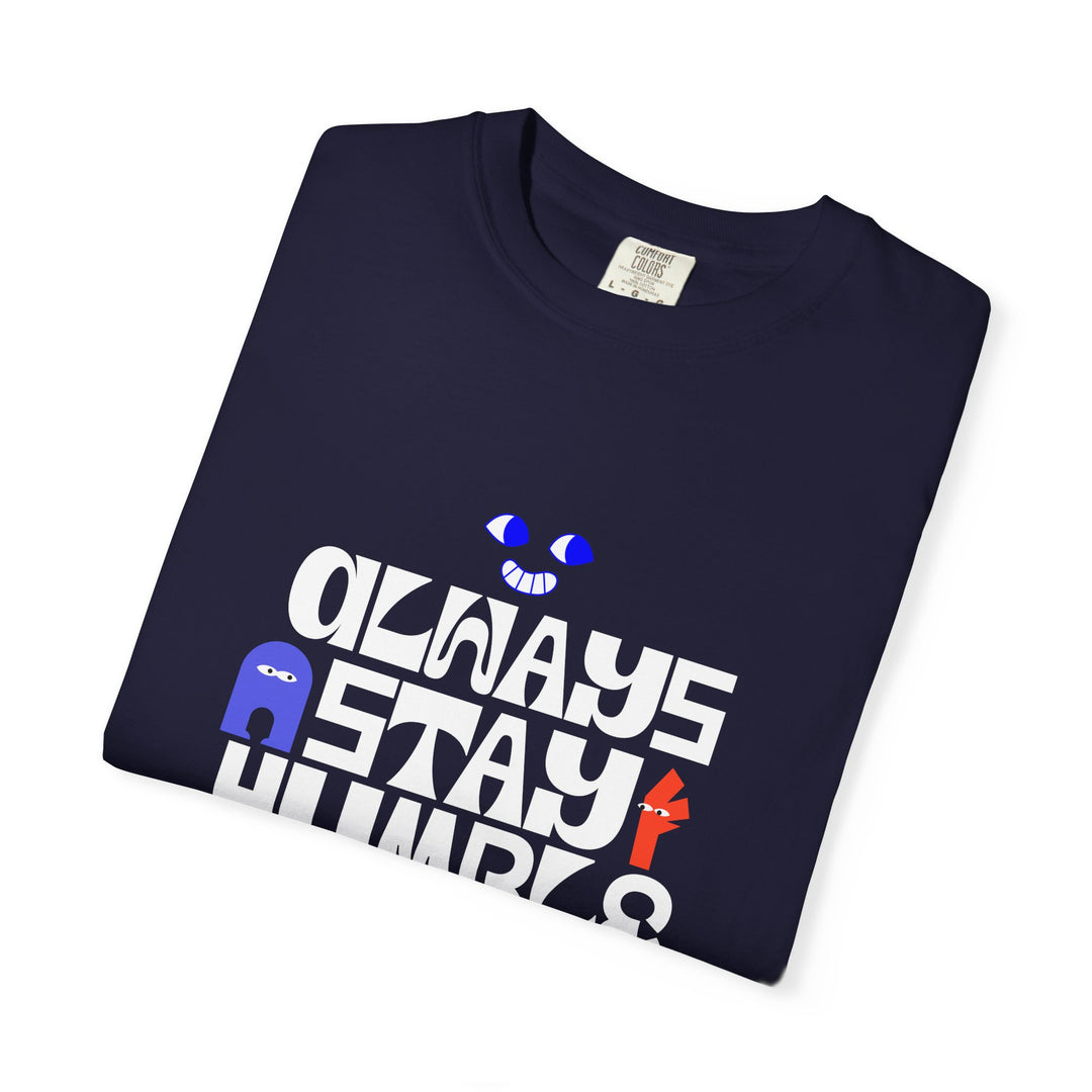 Graphic T-Shirt — "Always Stay Humble & Horny" Retro Typography Tee