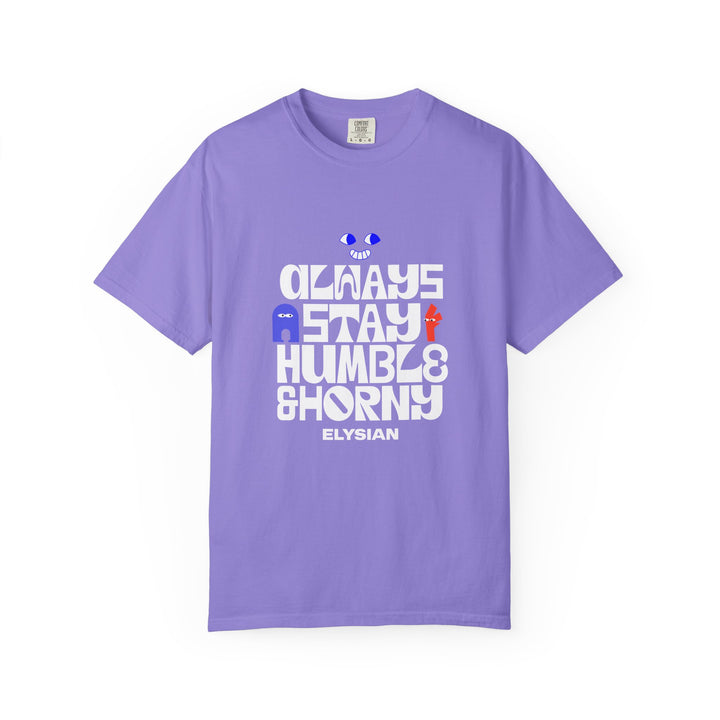 Graphic T-Shirt — "Always Stay Humble & Horny" Retro Typography Tee